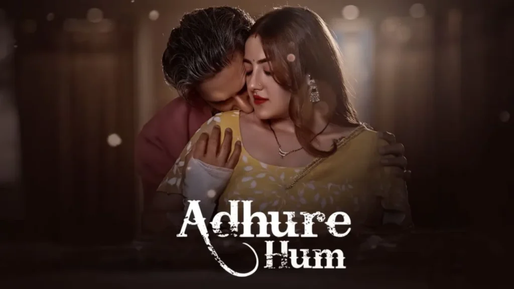 Adhure Hum Part 2 Web Series Cast